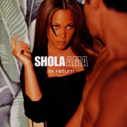 SHOLA AMA - IN RETURN