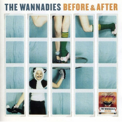 THE WANNADIES - BEFORE & AFTER