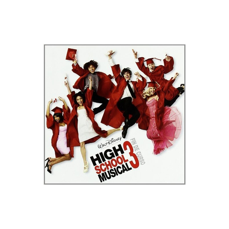 B.S.O. HIGH SCHOOL MUSICAL 3 FIN DE CURS - HIGH SCHOOL MUSICAL 3 FIN DE CURSO