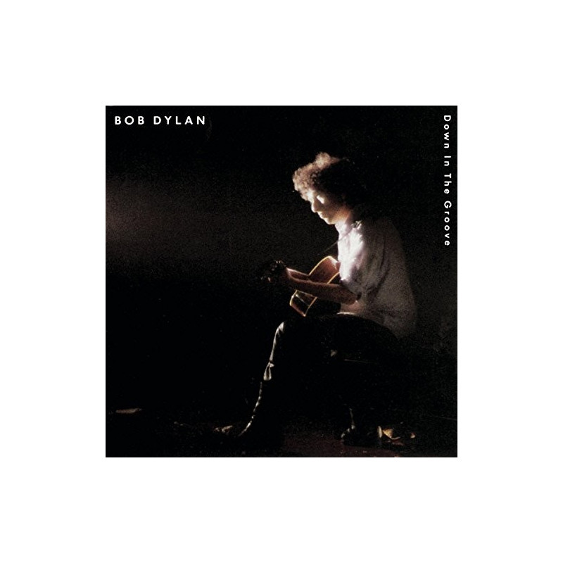 BOB DYLAN - DOWN IN THE GROOVE