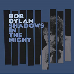 BOB DYLAN - SHADOWS IN THE...