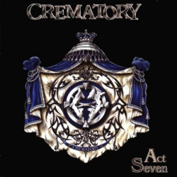 CREMATORY - ACT SEVEN