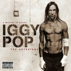IGGY POP - A MILLION IN PRIZES - THE ANTHOLOGY