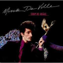 MINK DEVILLE - COUP THE GRACE