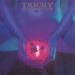 TRICKY - PRE-MILLENNIUM...