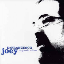 JOEY DEFRANCESCO - ORGANIC...