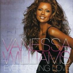 VANESSA WILLIAMS - EVERLASTING LOVE