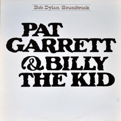 BOB DYLAN - PAT GARRET &...