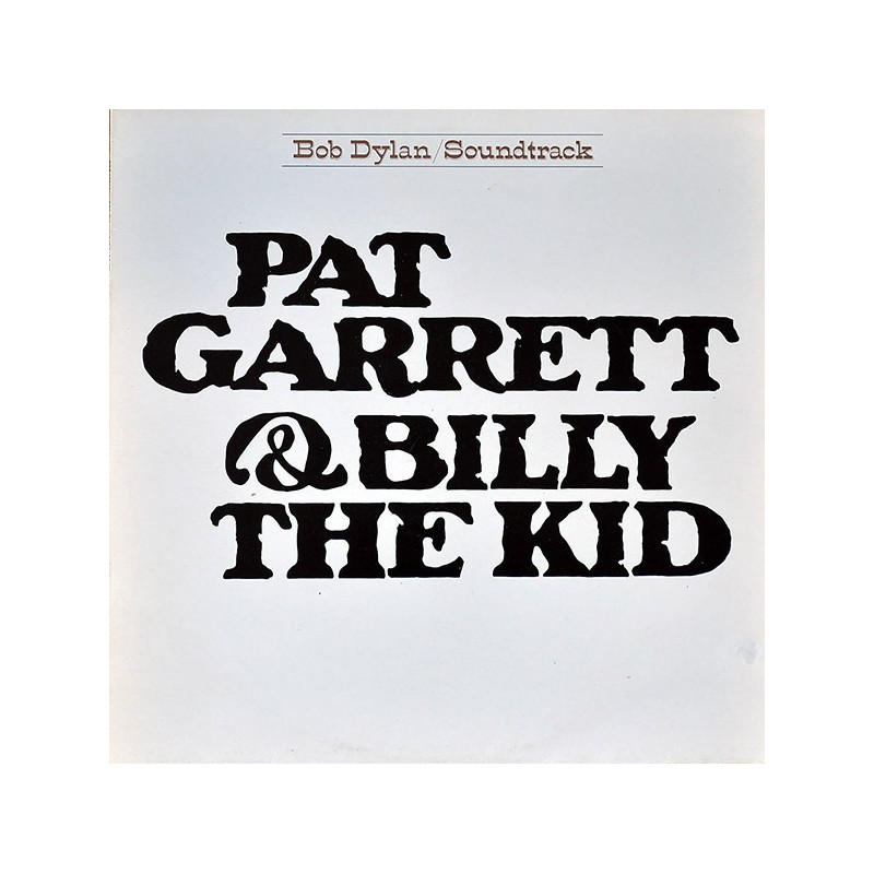 BOB DYLAN - PAT GARRET & BILLY THE KID