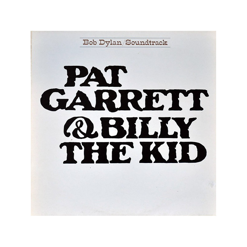 BOB DYLAN - PAT GARRET & BILLY