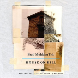 BRAD MEHLDAU TRIO - HOUSE...