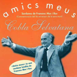 COBLA SELVATANA - AMICS MEUS