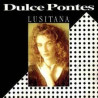 DULCE PONTES - LUSITANA