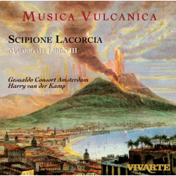 SCIPIONE LACORCIA - MUSIC VULCANICA - MADRIGALI LIBRO III