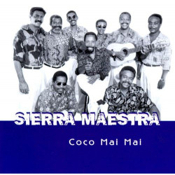 SIERRA MAESTRA - COCO MAI MAI