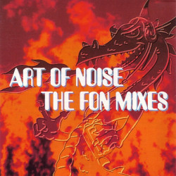 ART OF NOISE - THE FON MIXES