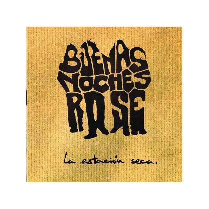 BUENAS NOCHES ROSE - LA ESTACION SECA