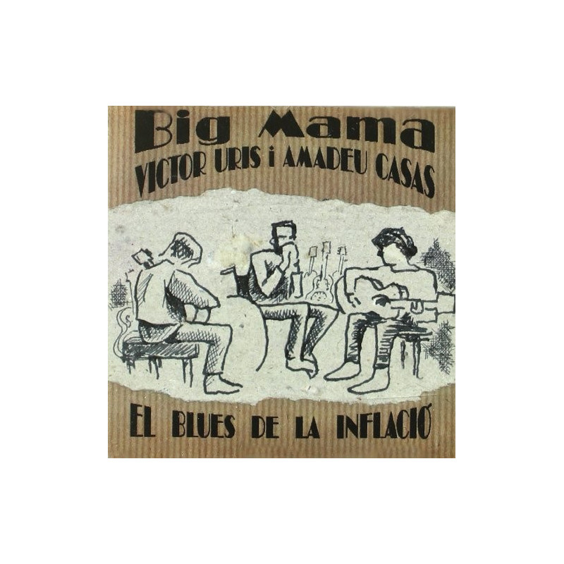 BIG MAMA & VICTOR URIS I AMADEU CASAS - EL BLUES DE LA INFLACIã