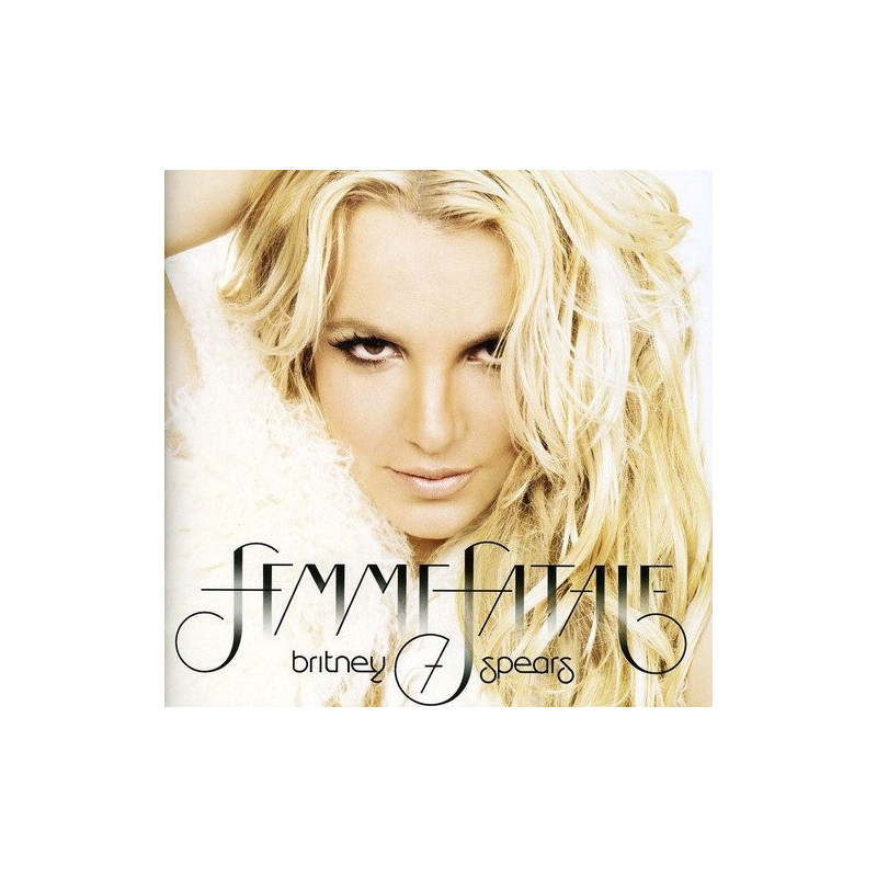 BRITNEY SPEARS - FEMME FATALE