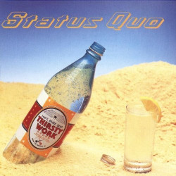 STATUS QUO - THIRSTY WORK