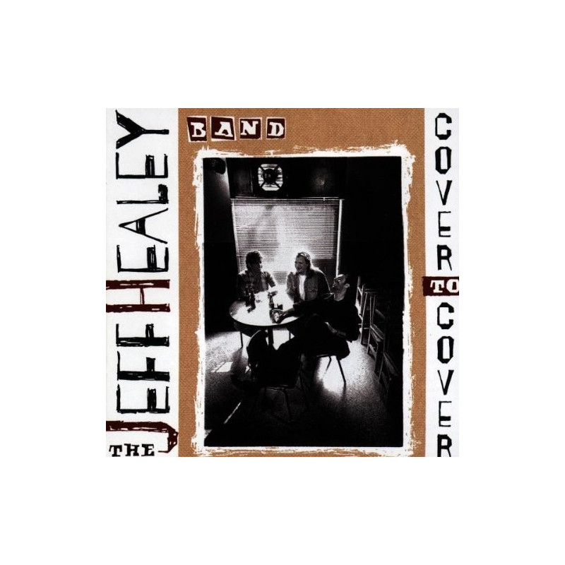 THE JEFF HEALEY BAND - COVER TO COVER