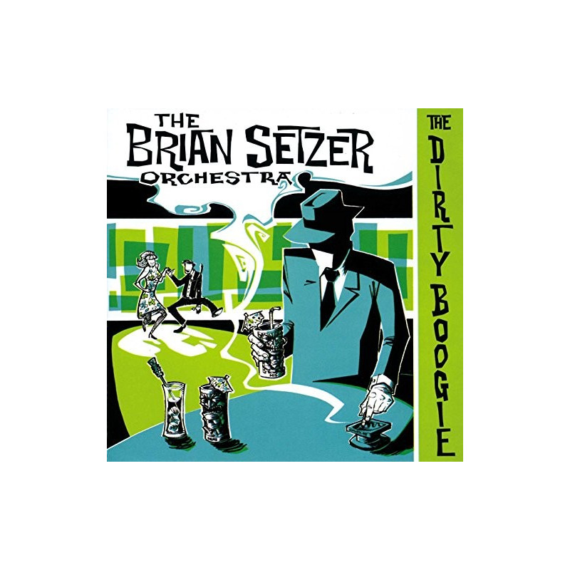 BRIAN SETZER ORCHESTRA - THE DIRTY BOOGIE