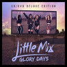 LITTLE MIX - GLORY DAYS