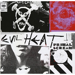 PRIMAL SCREAM - EVIL HEAT