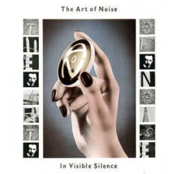 ART OF NOISE - IN VISIBLE SILENCE