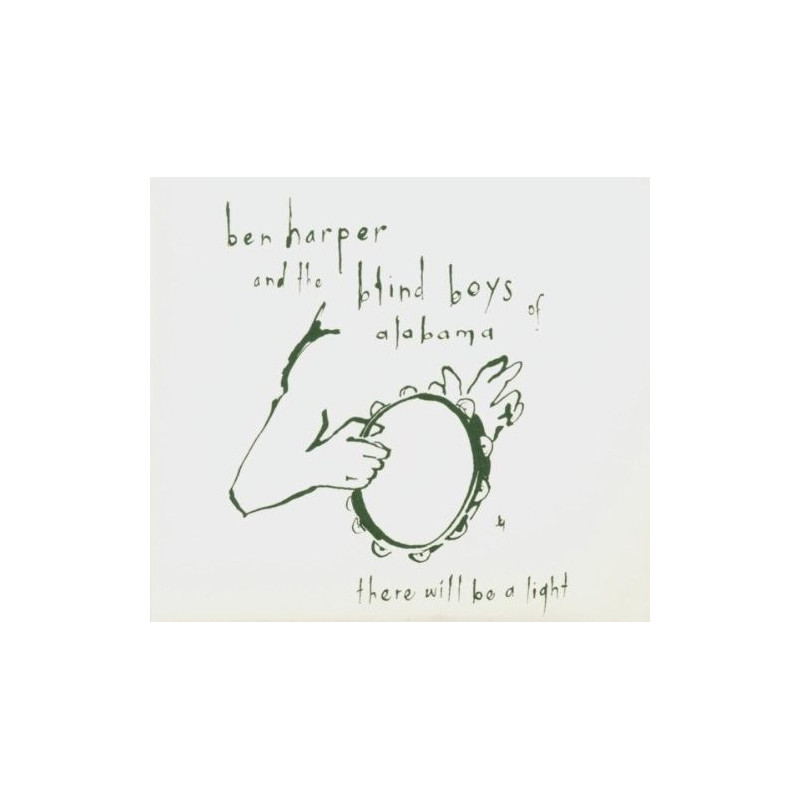 BEN HARPER & THE BLIND BOYS OF ALABAMA - THERE WILL BE A LIGHT