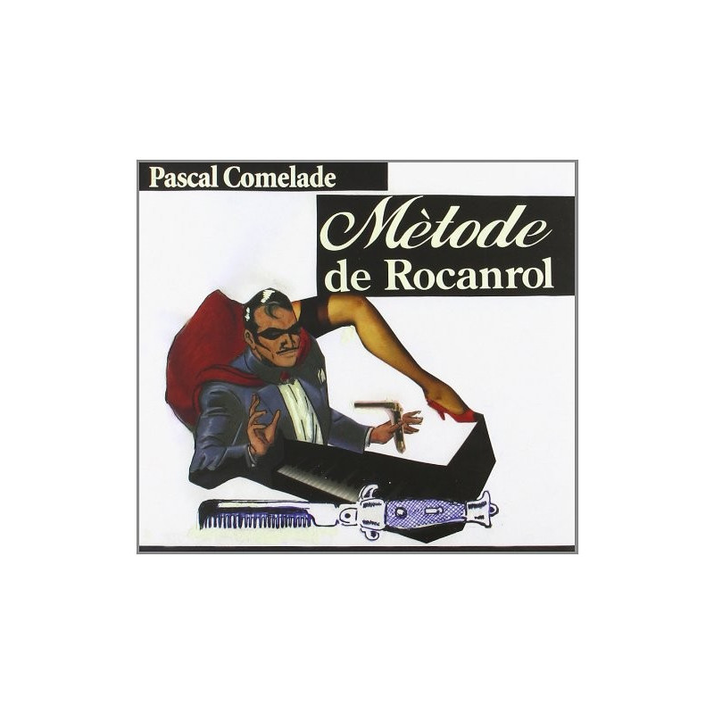 PASCAL COMELADE - METODE DE ROCANROL (CD)