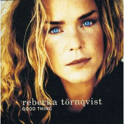 REBECKA TORNQVIST - GOOD THING