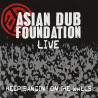 ASIAN DUB FOUNDATION - LIVE KEEP BANGIN'ON THE WALLS