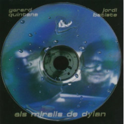 GERARD QUINTANA -JORDI BATISTE - ELS MIRALLS DE DYLAN