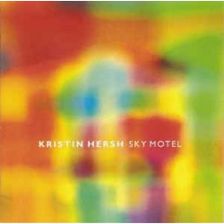 KRISTIN HERSH - SKY MOTEL