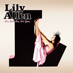 LILY ALLEN - IT'S NOT ME,...