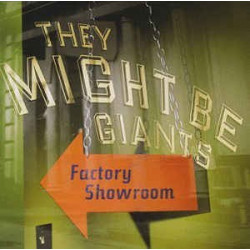 THEY MIGHT BE GIANTS - FACTORY SHOWROOM