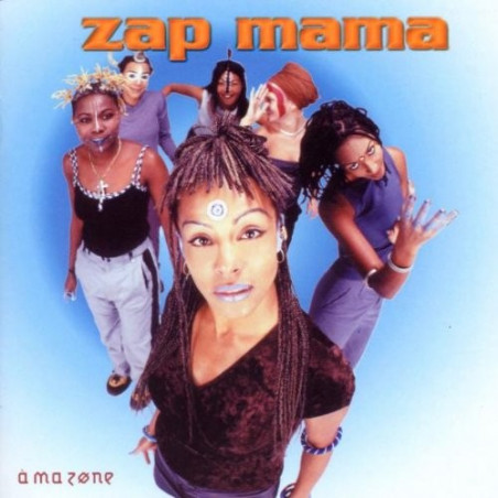 ZAP MAMA - A MA ZONE