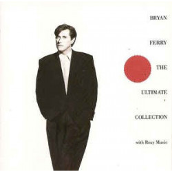 BRYAN FERRY - THE ULTIMATE COLLECTION