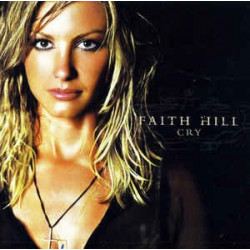 FAITH HILL - CRY