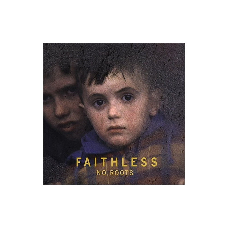 FAITHLESS - NO ROOTS