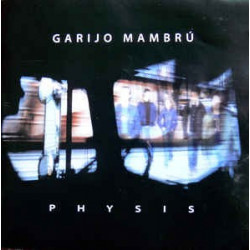 GARIJO MAMBRU - PHYSIS