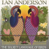 IAN ANDERSON - THE SCRET LANGUAGE OF BIRDS