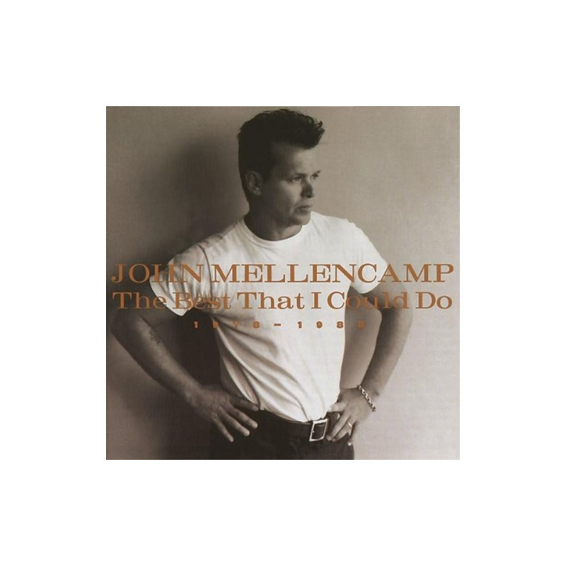 JOHN MELLENCAMP - THE BEST THAT I COULD DO 1978-1988