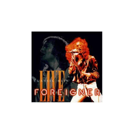 FOREIGNER - CLASSIC HITS LIVE