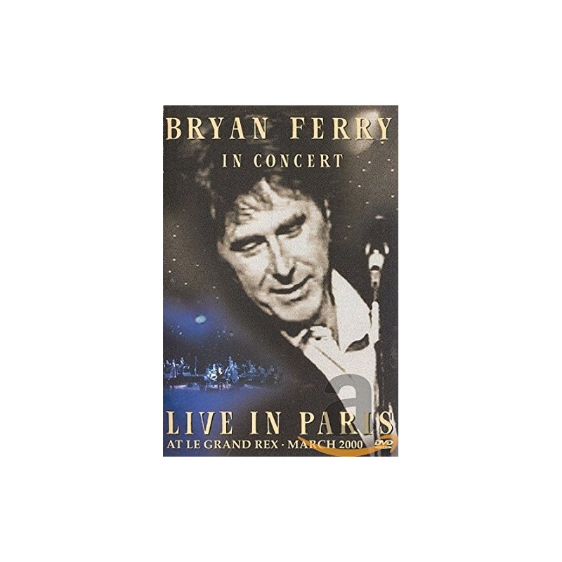 BRYAN FERRY - LIVE IN PARIS - AT LE GRAND REX 03-2000