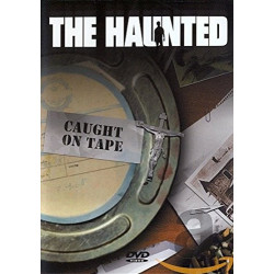 THE HAUNTED - CAUGHT ON...