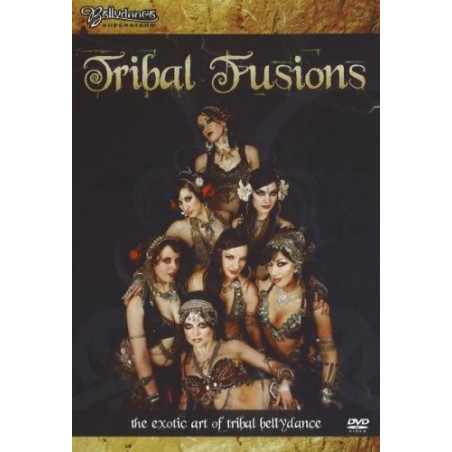 TRIBAL FUSIONS - THE EXOTIC ART TRIBAL BELLYDANCE