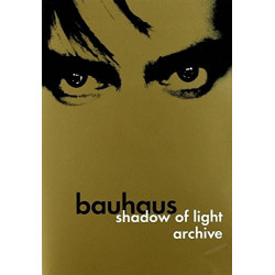 BAUHAUS - SHADOW OF LIGHT. ARCHIVE