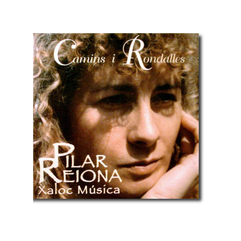 XALOC MUSICA - CAMINS I RONDALLES - PILAR REIONA
